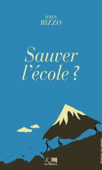 Sauver l&rsquo;école ?