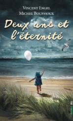 Deux ans et l&rsquo;éternité