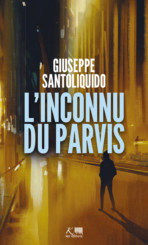 L&rsquo;inconnu du parvis
