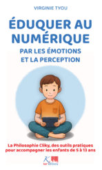Éduquer au numérique par les émotions et la perception